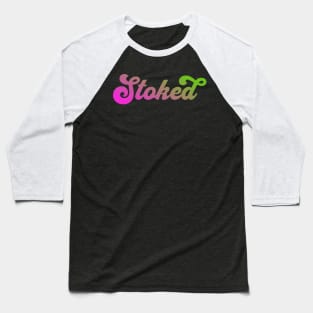 Stoked Retro Baseball T-Shirt